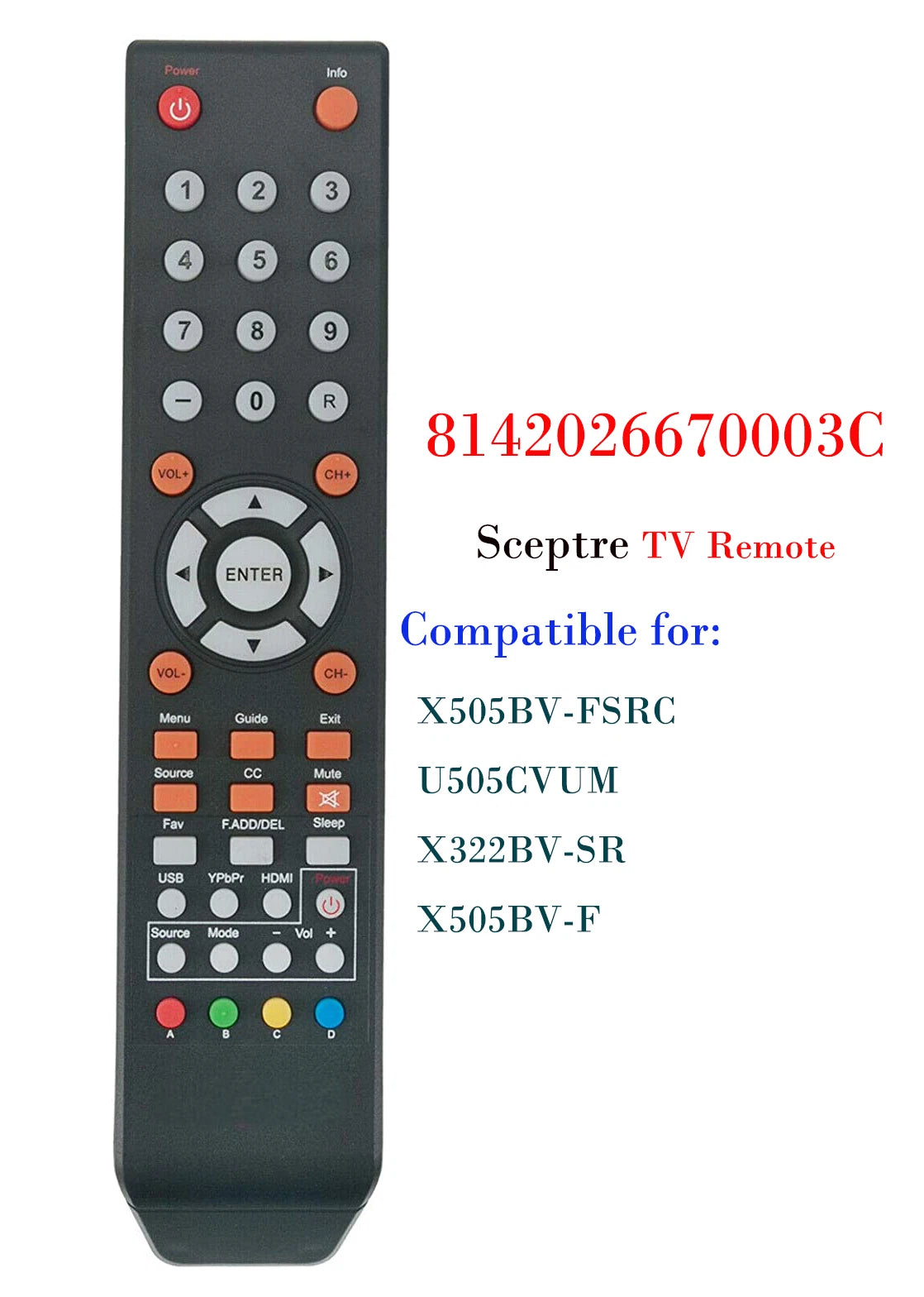 SCEPTRE TV Remote 8142026670003C for X505BV-FSRC U505CVUM X322BV-SR X505BV-F